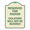Signmission Reserved for Pastor Violators Will Not Blessed Heavy-Gauge Aluminum Sign, 24" x 18", TG-1824-23191 A-DES-TG-1824-23191 - alternate 1